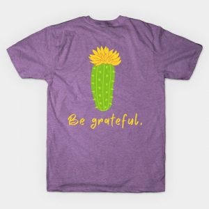 Cute Funny Gratitude Shirt Yellow Flower Cactus Cactus Shirt Motivational Inspirational Optimistic Shirt Funny Shirt Smile Happy Joke Shirt Introvert Shirt Happy Shirt Gamer Shirt Hope Shirt Birthday Gift