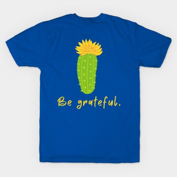 Cute Funny Gratitude Shirt Yellow Flower Cactus Cactus Shirt Motivational Inspirational Optimistic Shirt Funny Shirt Smile Happy Joke Shirt Introvert Shirt Happy Shirt Gamer Shirt Hope Shirt Birthday Gift