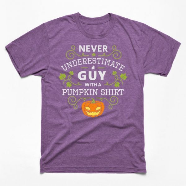Never underestimate a guy with a pumpkin shirt, funny Halloween gift