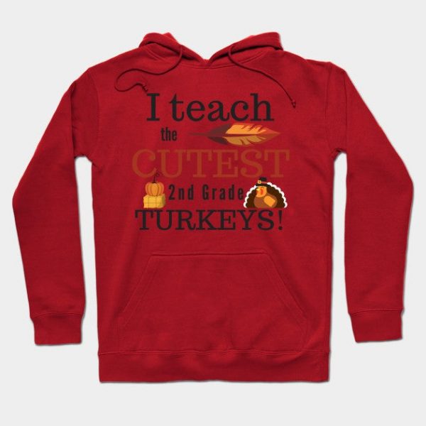 I Teach the Cutest Turkeys Second 2nd Grade