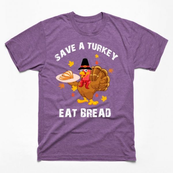 Save A Turkey Eat Bread Funny Gift For Thanksgiving Day