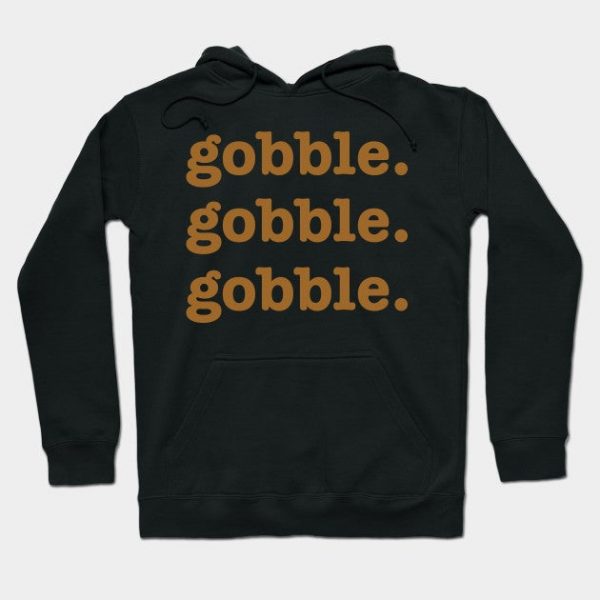 Gobble Thanksgiving Funny Turkey Day