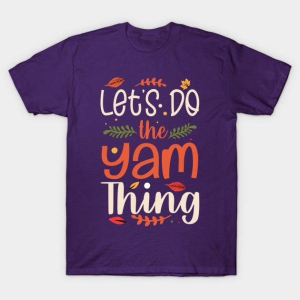 Let's Do the Yam Thing, Cute Thanksgiving Gift Hello Fall