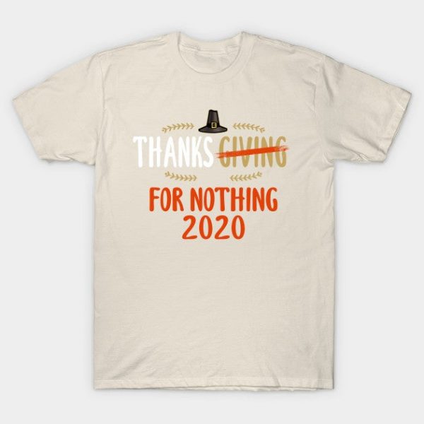 Thanksgiving Thanks For Nothing 2020