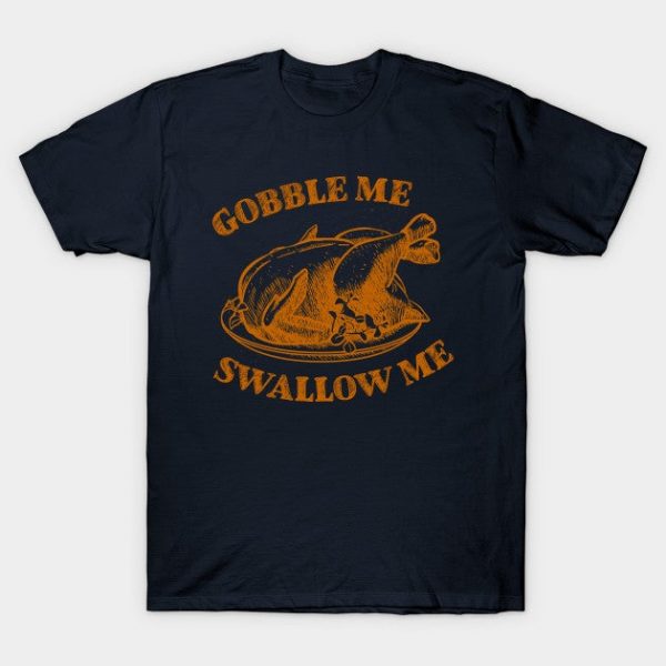 Gobble Me Swallow Me
