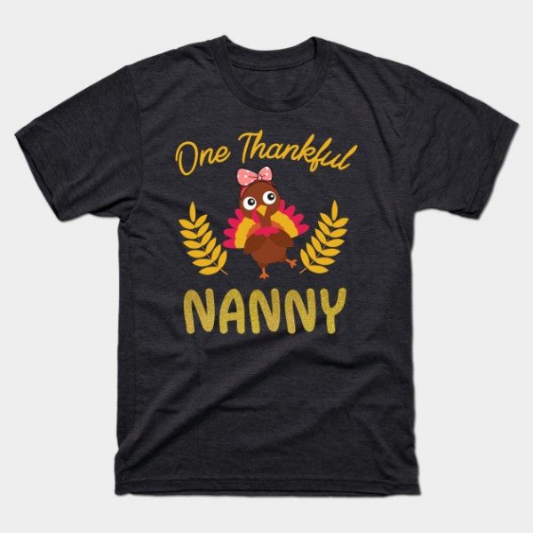 Turkey One Thankful Nanny Grandma Thanksgiving Fall