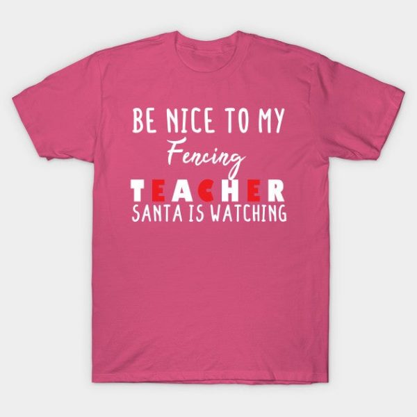 Be nice to my Fencing teacher santa is watching- Fencing gift - Fencing lovers christmas vintage retro