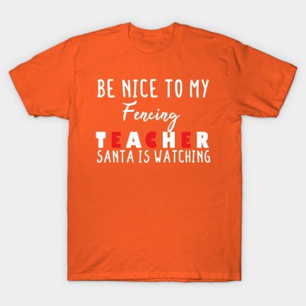 Be nice to my Fencing teacher santa is watching- Fencing gift - Fencing lovers christmas vintage retro