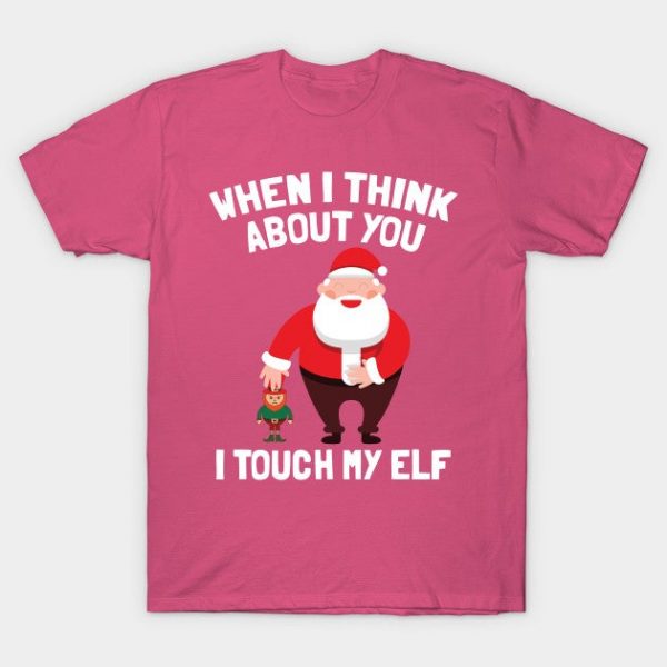 Santa Claus I Touch My Elf Funny Christmas Gift