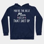 You're The Best Mom Keep That Shit Up- Mom gift - Mom's day christmas vintage retro