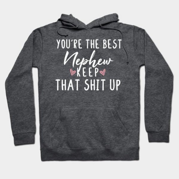 You're The Best Nephew Keep That Shit Up- Nephew gift - Nephew's day christmas vintage retro