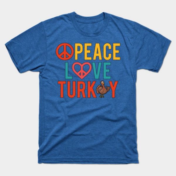 Peace Love Turkey