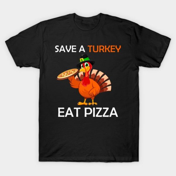 Save a Turkey Eat Pizza Thanksgiving