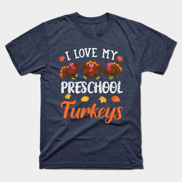 I Love My Preschool Turkeys