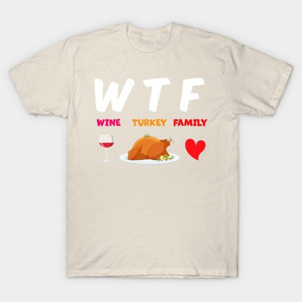 WTF Wine Turkey Family Happy Thanksgiving