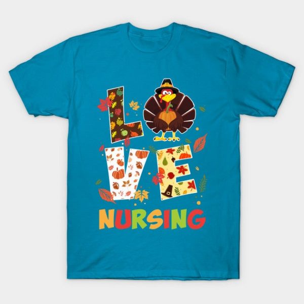 Love Nursing Nurse Turkey Thanksgiving Cute Expected Season