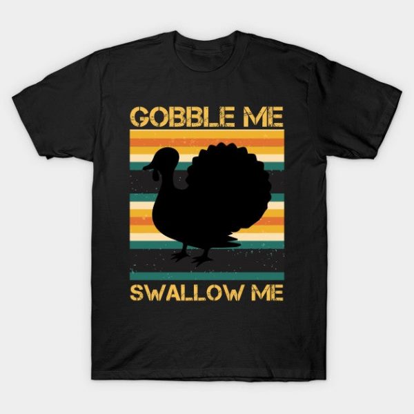 Gobble Me Swallow Me Thanksgiving Turkey