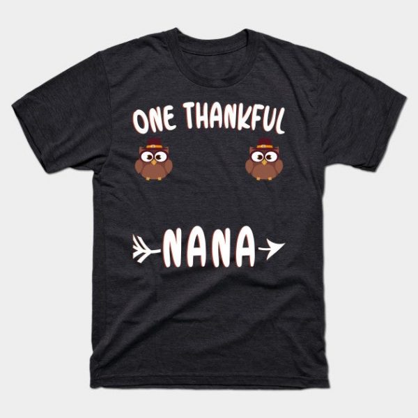 One Thankful Nana Nana Thanksgiving Turkey Boobs Funny Gift