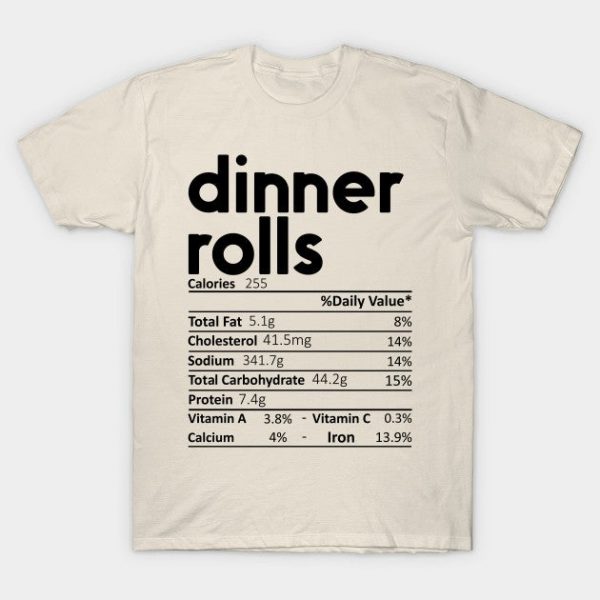 Dinner Rolls Nutrition Facts Gift Funny Thanksgiving Costume
