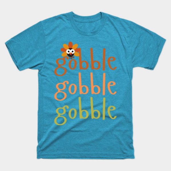 Gobble Gobble Funny Thanksgiving