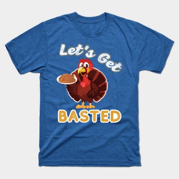 Lets Get Busted Funny Thanksgiving Turkey Lover