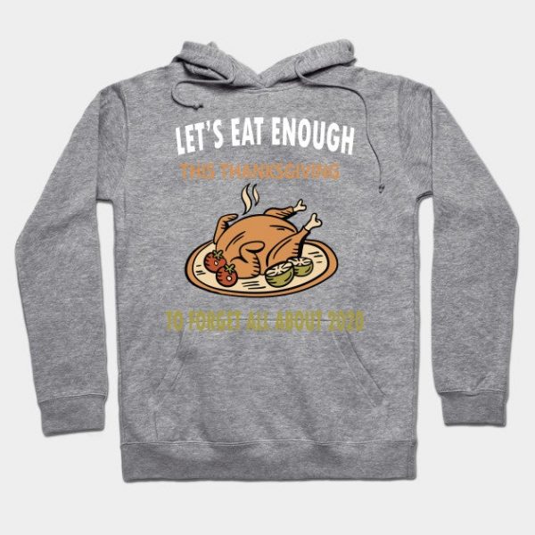 Let's eat enough this thanksgiving, Funny turkey gift 2020
