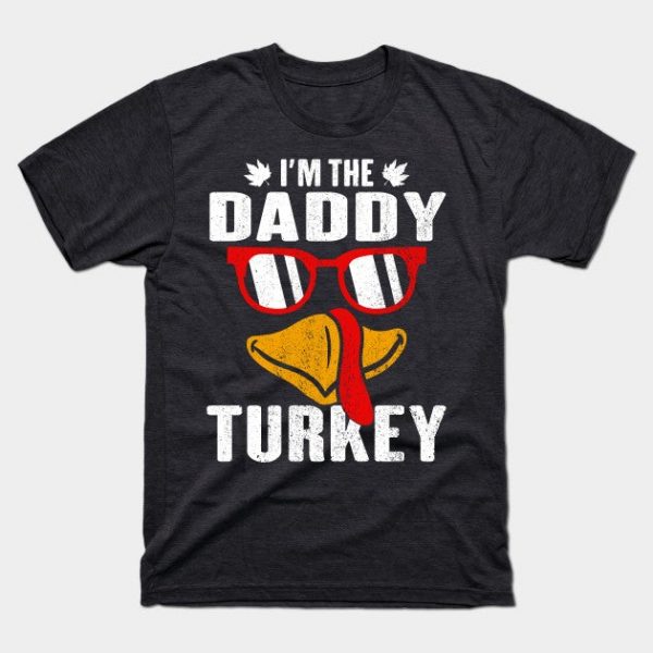 I'm The Daddy Turkey Family Thanksgiving Gift