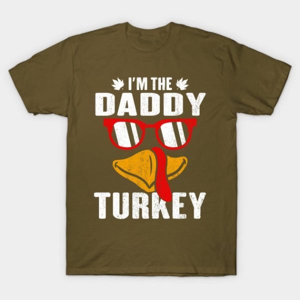 I'm The Daddy Turkey Family Thanksgiving Gift