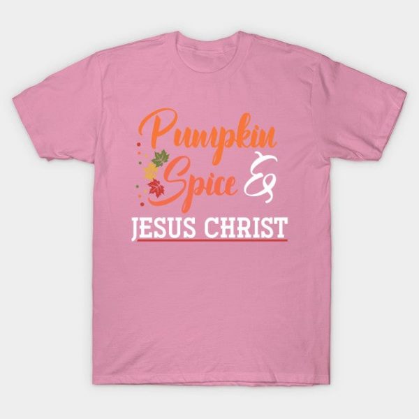 Pumpkin Spice And Jesus Christ Thanksgiving