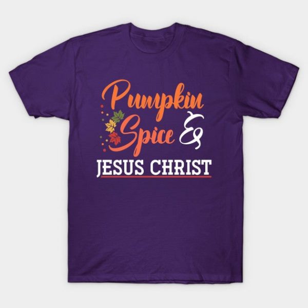 Pumpkin Spice And Jesus Christ Thanksgiving
