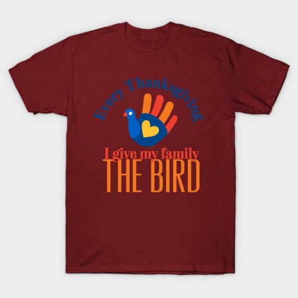 Every thanksgiving I give my family the bird