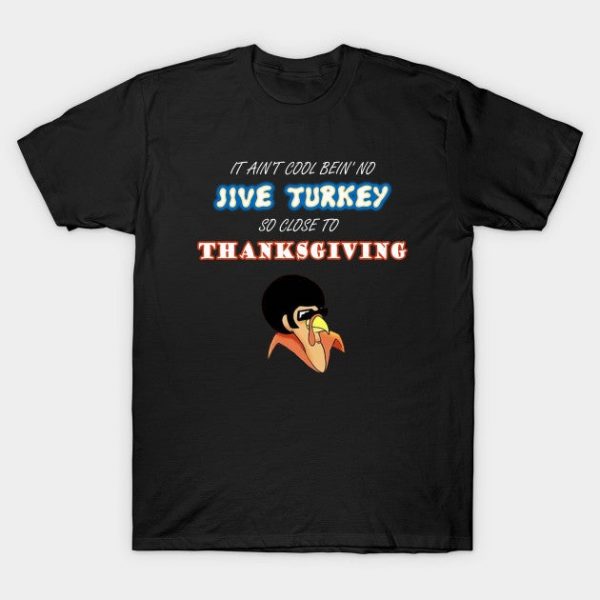 Jive Turkey Thanksgiving