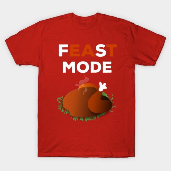 Feast Mode Shirt Thanksgiving Dinner 2017