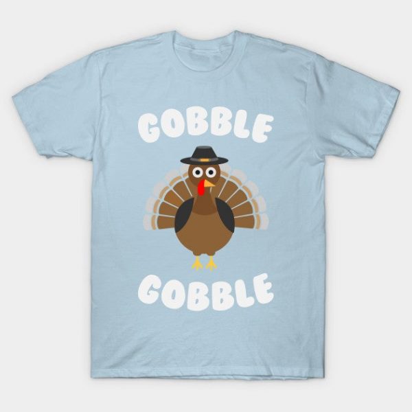 Gobble Gobble - Funny Thanksgiving Day