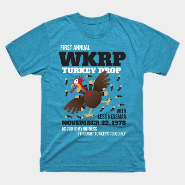 WKRP Thanksgiving Turkey Drop Thanksgiving Turkey Dinner Gift Funny T-Shirt