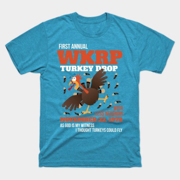 WKRP Thanksgiving Turkey Drop Thanksgiving Turkey Dinner Gift T-Shirt