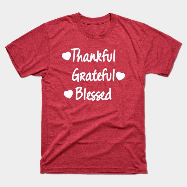 Thankful Grateful Blessed shirt Thanksgiving