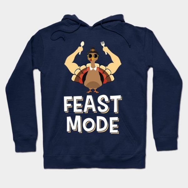 Feast Mode Food Funny Turkey Thanksgiving Day