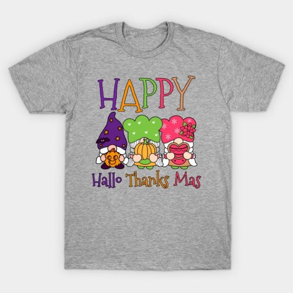 Happy Hallo Thanks Mas, Funny Holiday Combo, Funny gnome, Halloween, thanksgiving and Christmas t-shirts