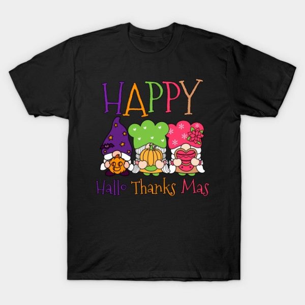 Happy Hallo Thanks Mas, Funny Holiday Combo, Funny gnome, Halloween, thanksgiving and Christmas t-shirts