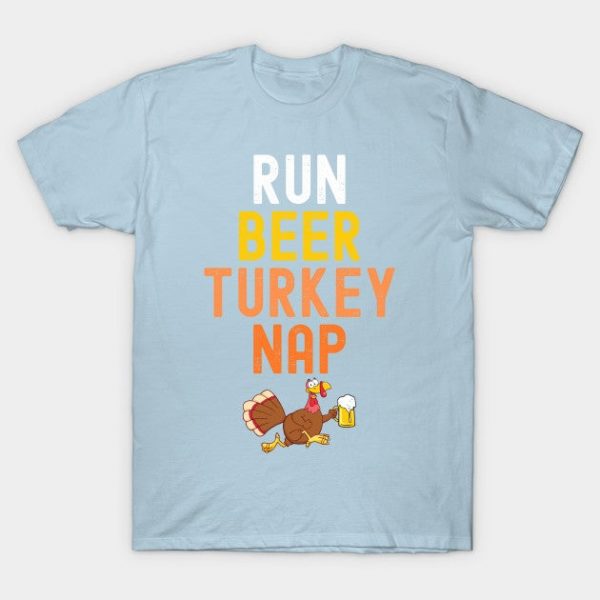 Run Beer Turkey Nap Funny Turkey Running Thankgiving Trot