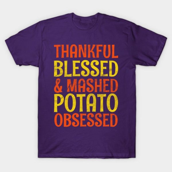 Womens Thankful Blessed And Mashed Potato Obsessed Funny Thanksgiving