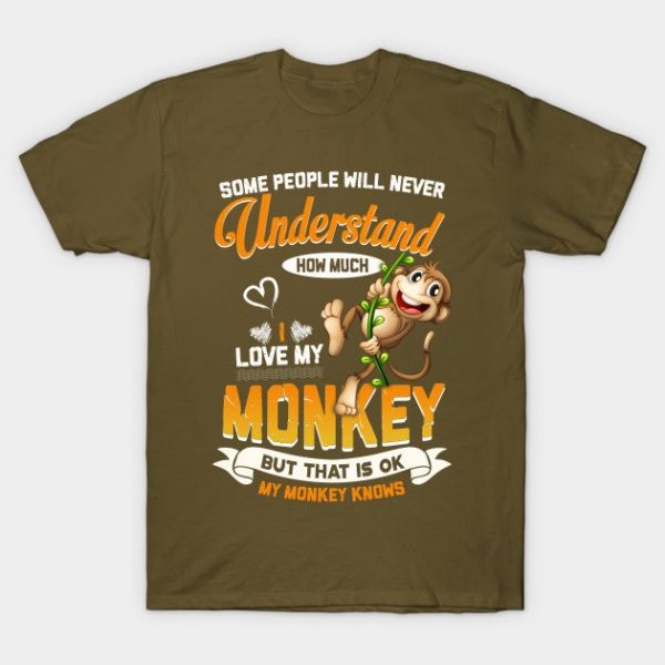 I Love My Monkey Tee Funny Monkeys Lovers Gift Men Women