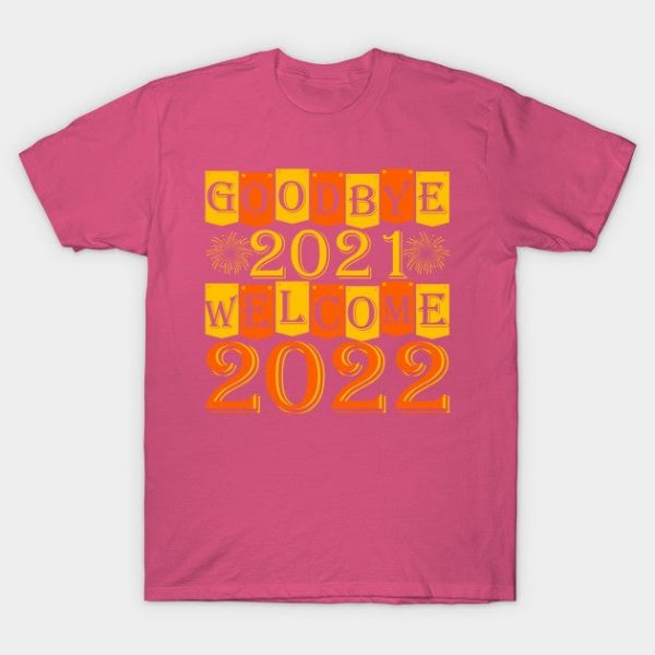 Good Bye 2021 Welcome 2022