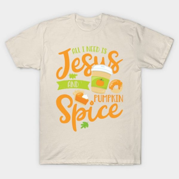 All I Need Is Jesus and Pumpkin Spice