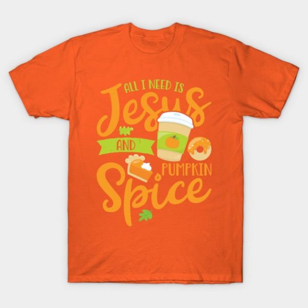 All I Need Is Jesus and Pumpkin Spice