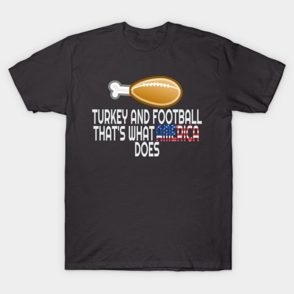 Football and Turkey That's What America Does