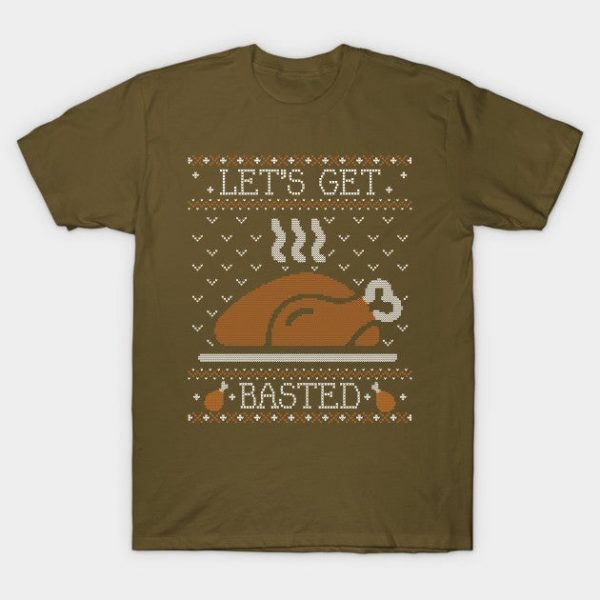 Let's Get Basted, Ugly Thanksgiving Sweater