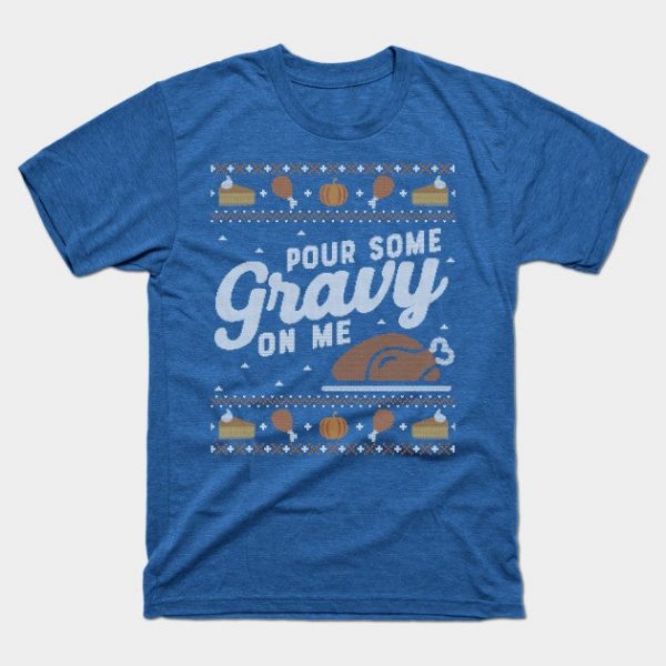 Pour Some Gravy on Me, Ugly Thanksgiving Sweater