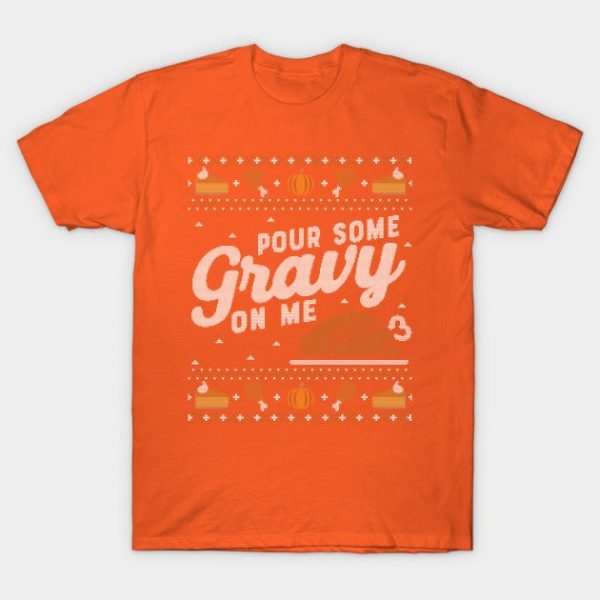 Pour Some Gravy on Me, Ugly Thanksgiving Sweater